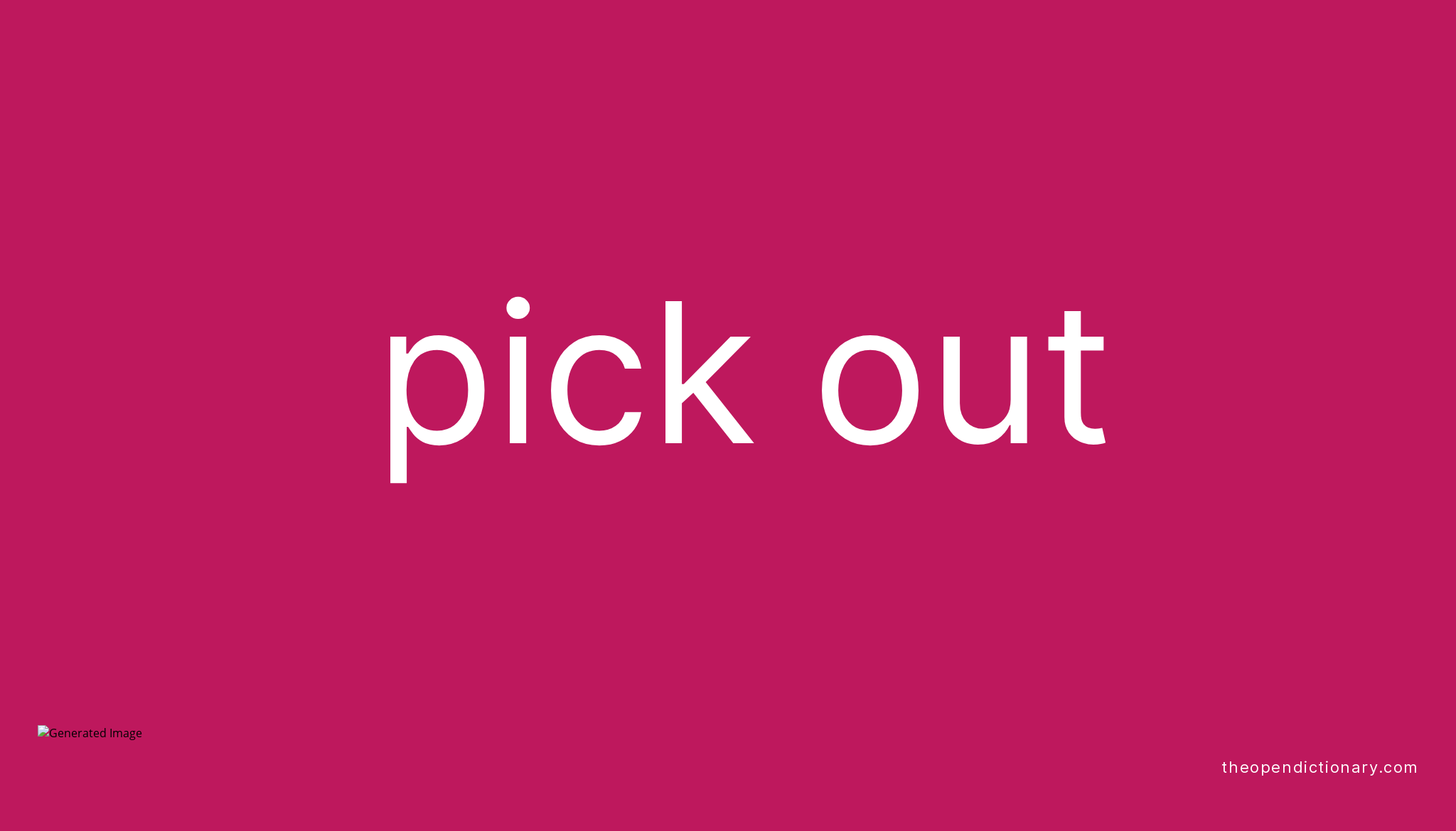 pick-out-phrasal-verb-pick-out-definition-meaning-and-example